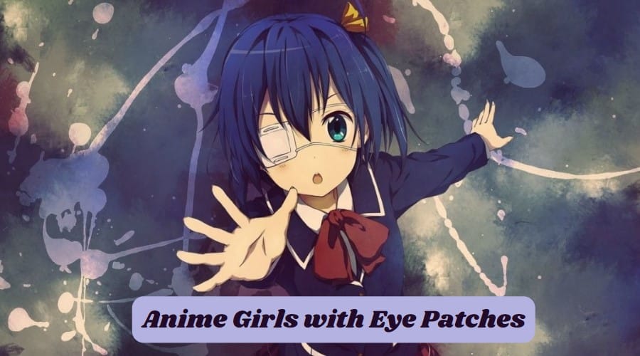 Best Anime Girls with Eye Patches