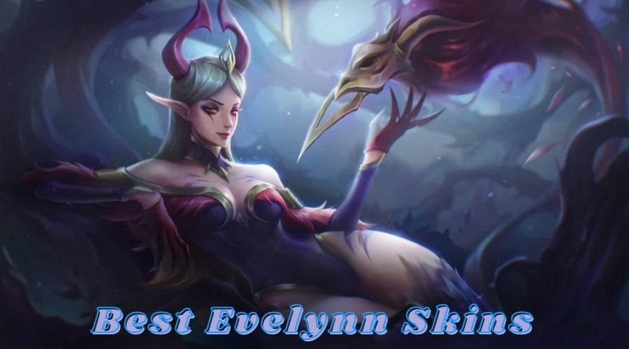 Best Evelynn Skin