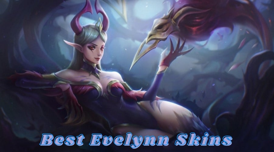 Best Evelynn Skin