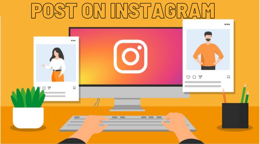 How to Post on Instagram from PC