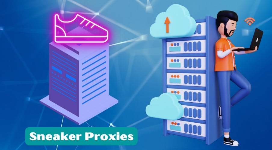 Sneaker Proxies