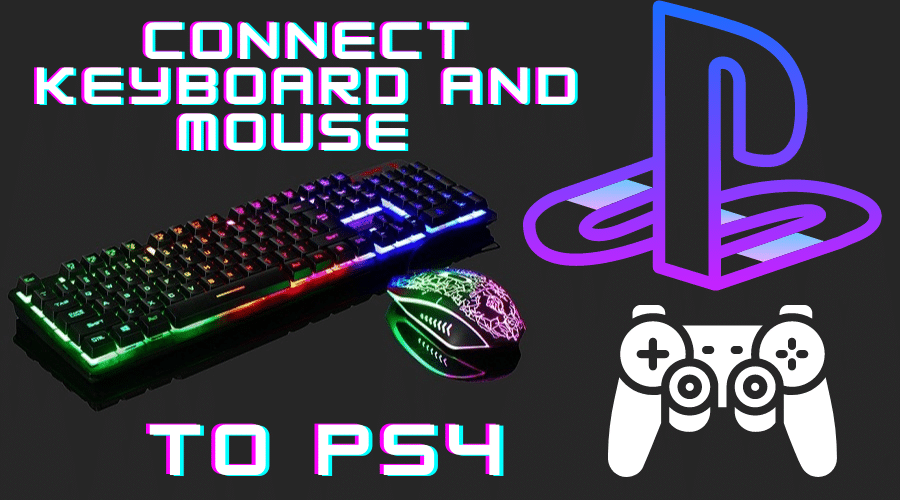 How to Connect Keyboard and Mouse to PS4