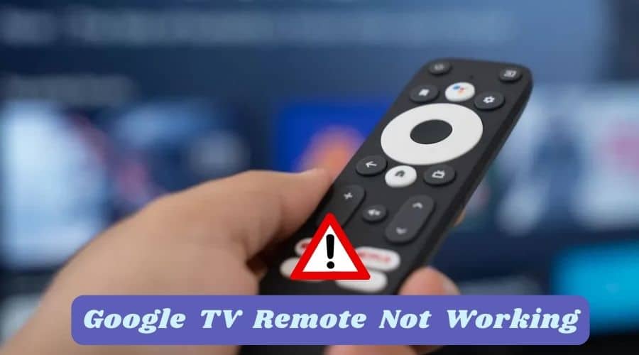 Google TV Remote not Working