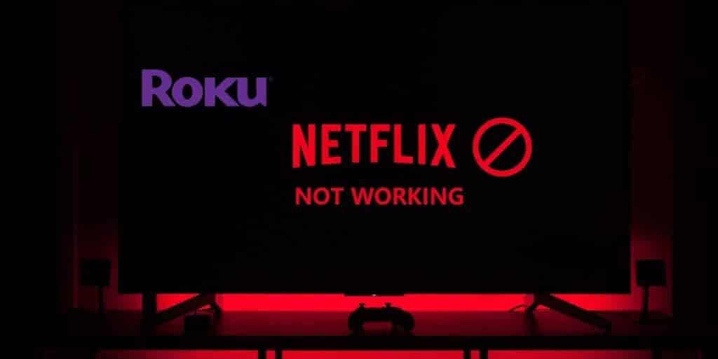 Netflix Not Working on Roku