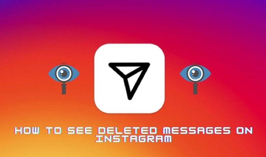 How to See Deleted Messages on Instagram
