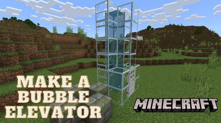 How to Make a Bubble Elevator in Minecraft