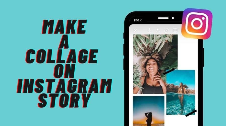 How to Make a Collage on Instagram Story