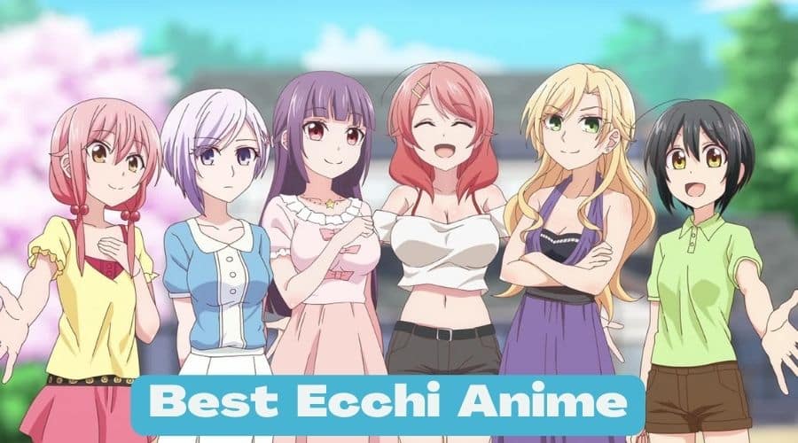 32 Best Ecchi Anime Of All Time IPYGMC