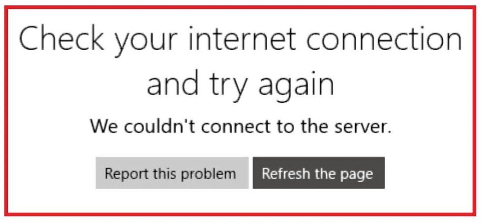 Check your internet connection.