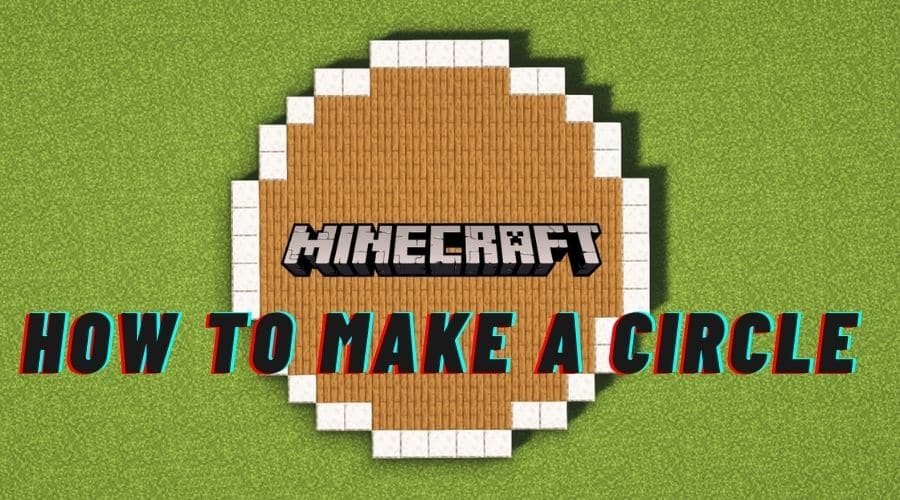 How to Make a Circle in Minecraft