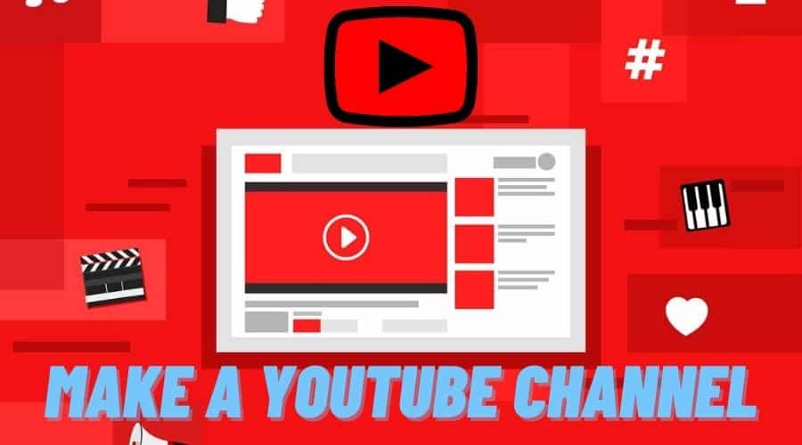 How to Make a YouTube Channel