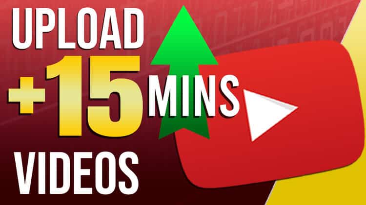 Upload and share videos longer than 15 minutes on YouTube