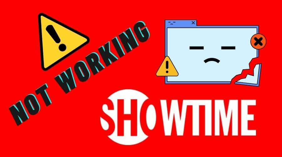 How to Fix Showtime not Working