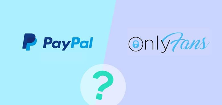 Why Doesn’t Onlyfans Accept Paypal