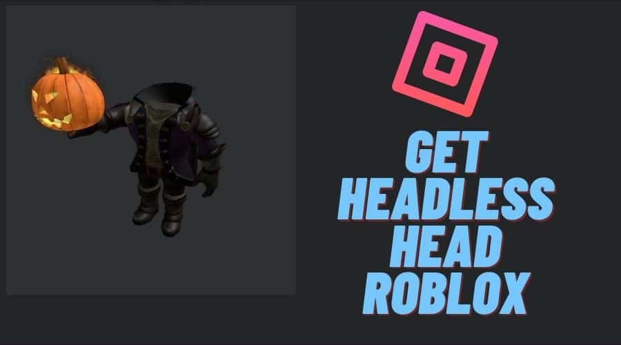 get headless Head Roblox