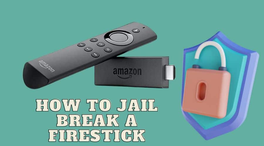 How to Jail Break a Firestick