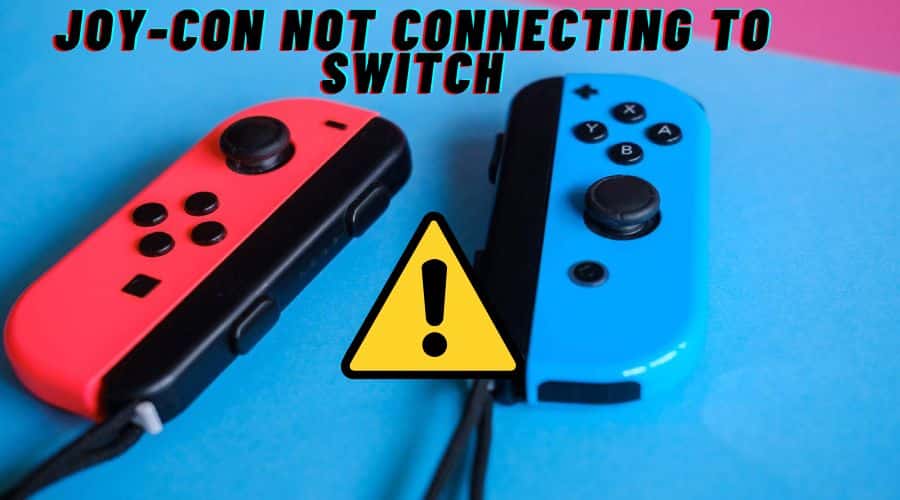 Joycon Not Connecting to Switch