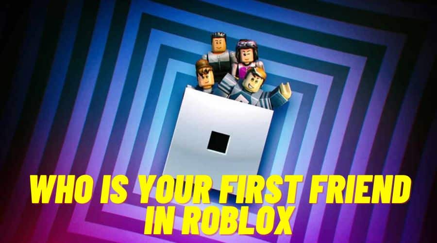 First Friend in Roblox