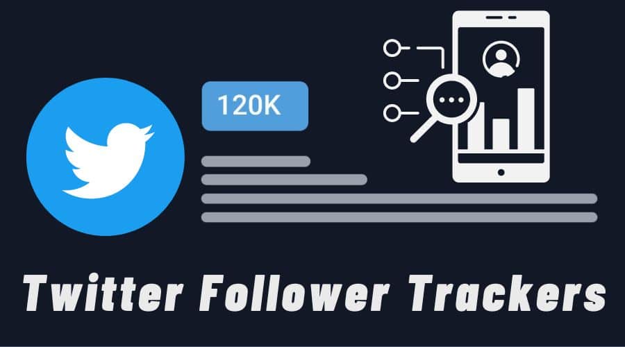 Twitter Follower Trackers