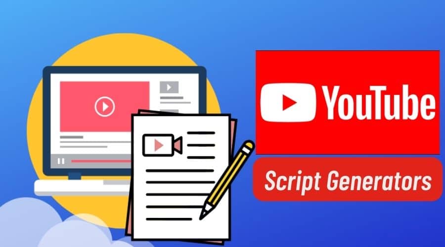YouTube Script Generators