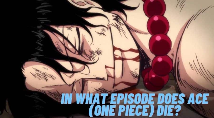 What Episode Does Ace Die