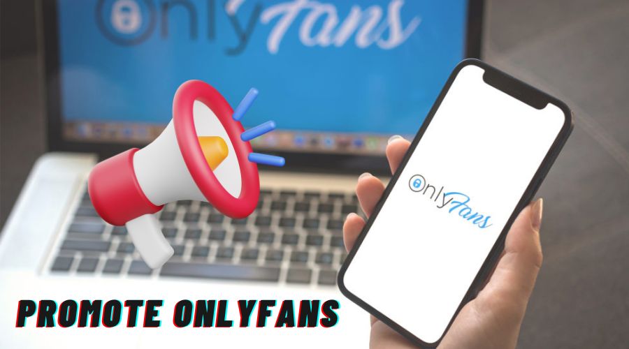 How to promote OnlyFans