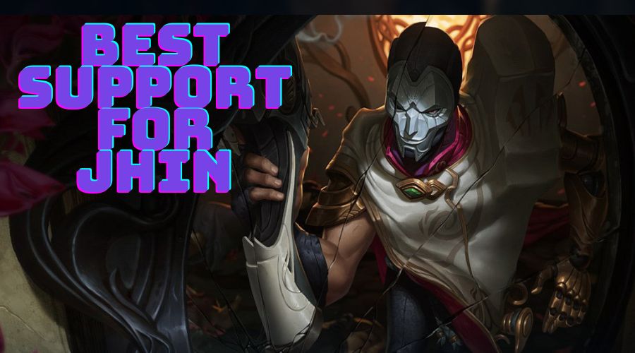 Best Supports For Jhin