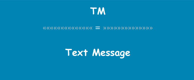 TM Mean text message