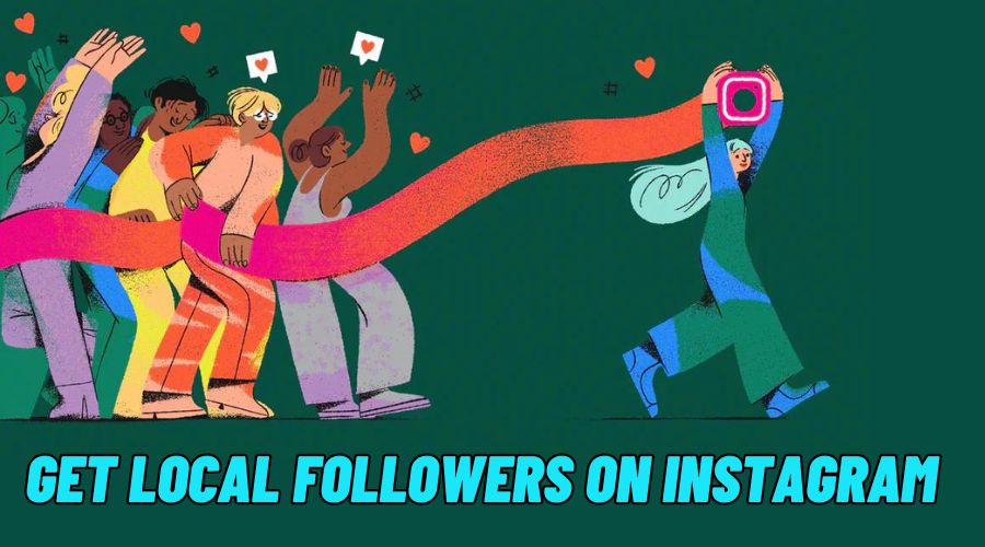 How to Get Local Followers on Instagram
