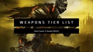 Dark Souls 3 Weapons Tier List: A Comprehensive Guide to PvE and PvP
