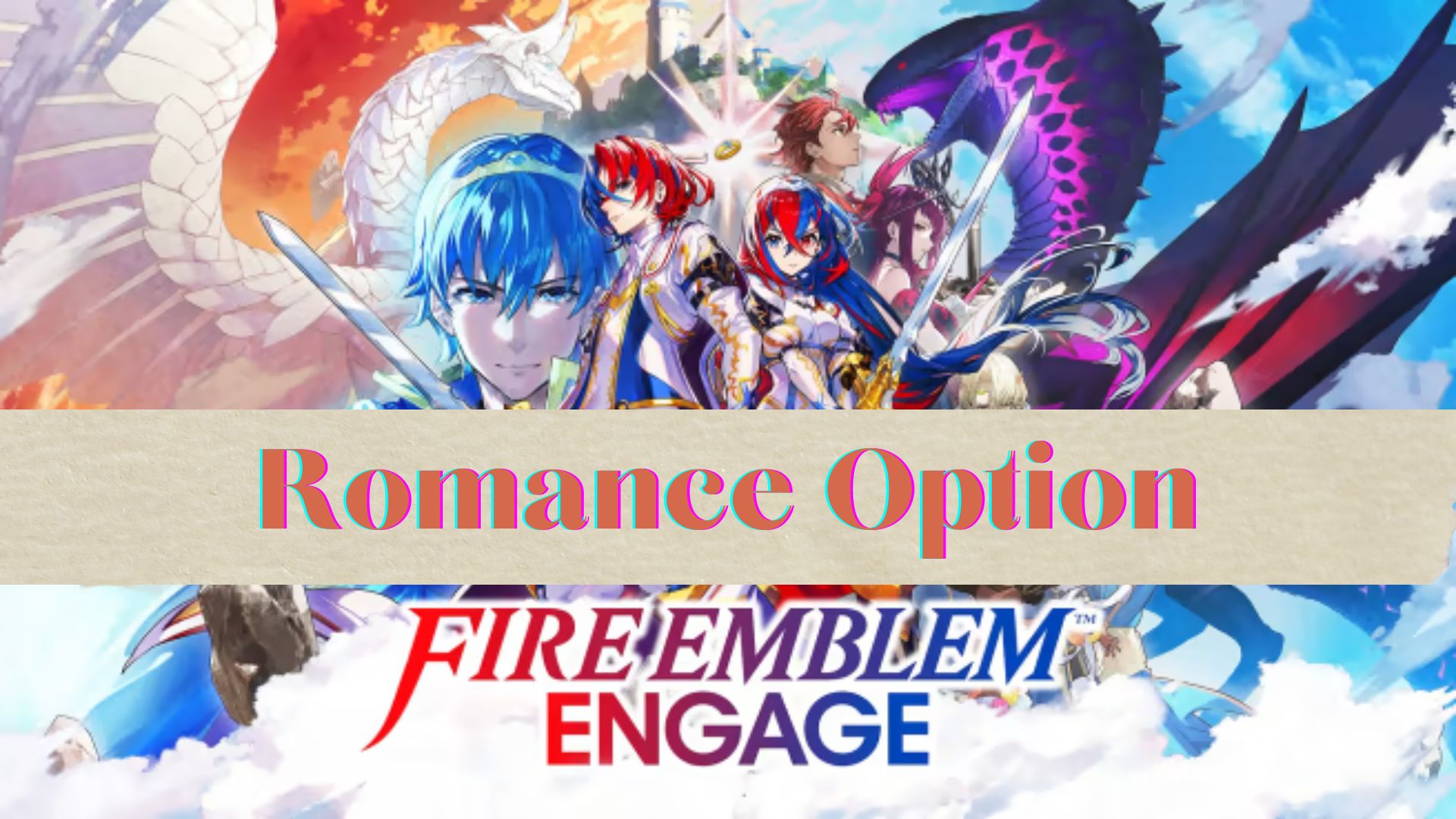 Fire Emblem Engage Unlocking Romances and SRanking Your Partner